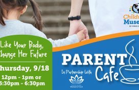 Parent Cafe - Like Your Body, Change Her Future